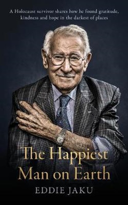 The Happiest Man on Earth, JAKU,  Eddie - Gebonden - 9781760980085