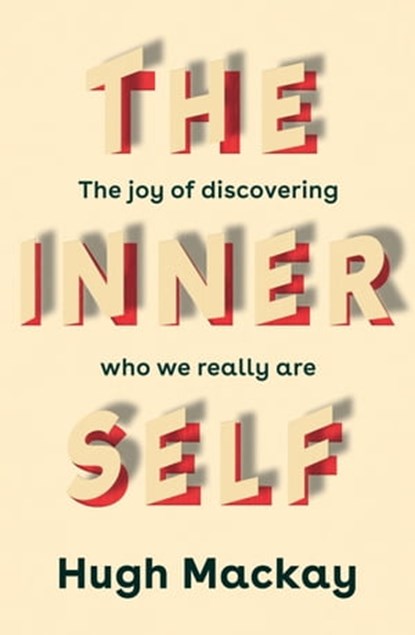 The Inner Self, Hugh Mackay - Ebook - 9781760981259