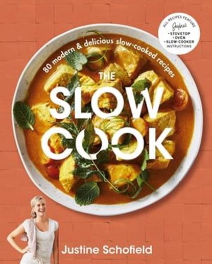 The Slow Cook, Justine Schofield - Ebook - 9781760985356