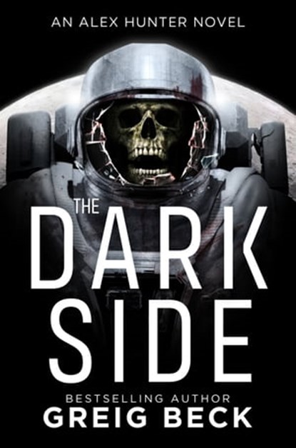 The Dark Side: Alex Hunter 9, Greig Beck - Ebook - 9781760988364