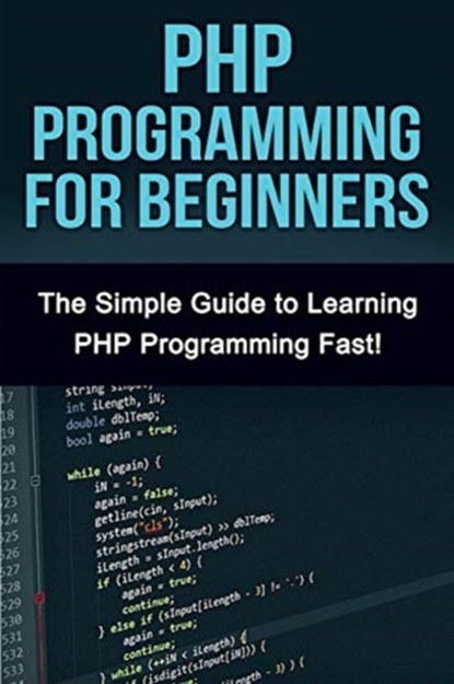PHP Programming For Beginners, Tim Warren - Paperback - 9781761030390