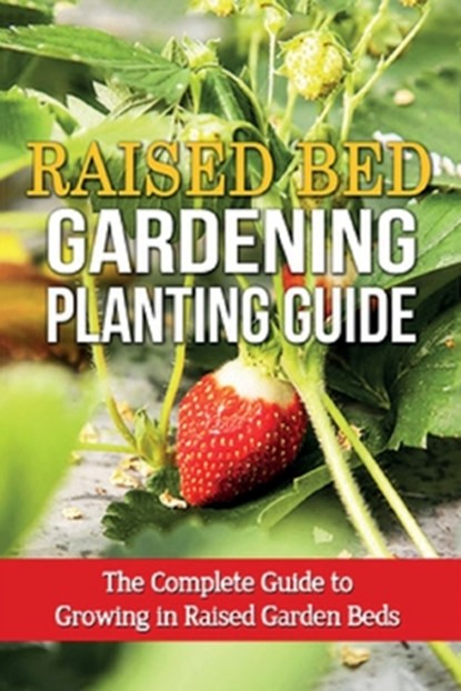 Raised Bed Gardening Planting Guide, Ryan - Paperback - 9781761030536