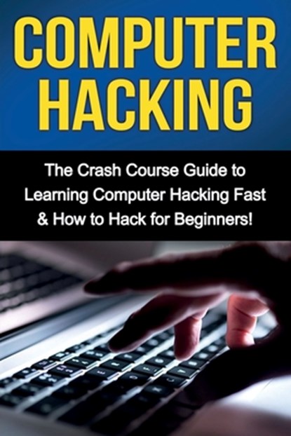 Computer Hacking, Tim Warren - Paperback - 9781761030956