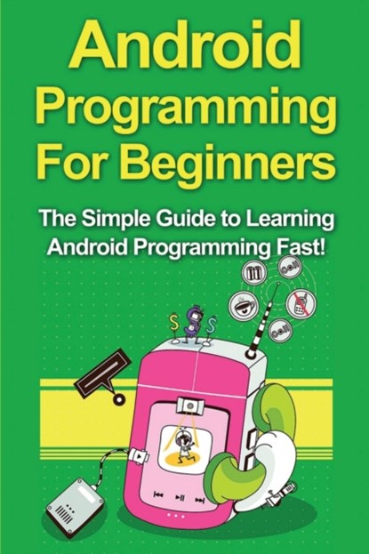 Android Programming For Beginners, Tim Warren - Paperback - 9781761030963