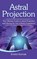 Astral Projection, Kristin Komak - Gebonden - 9781761032417