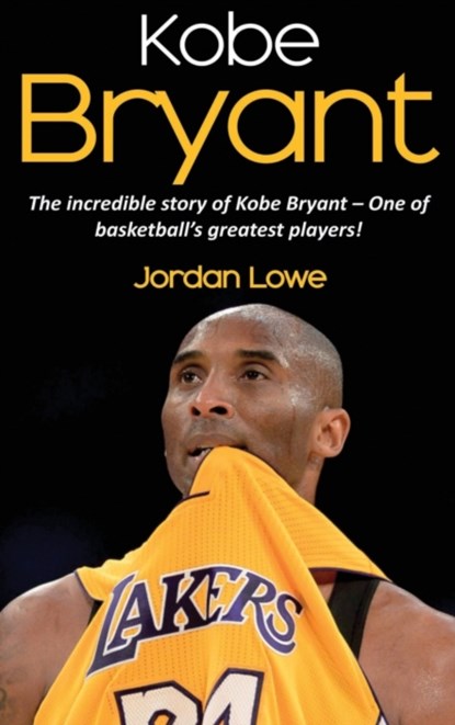 Kobe Bryant, Jordan Lowe - Gebonden - 9781761032714