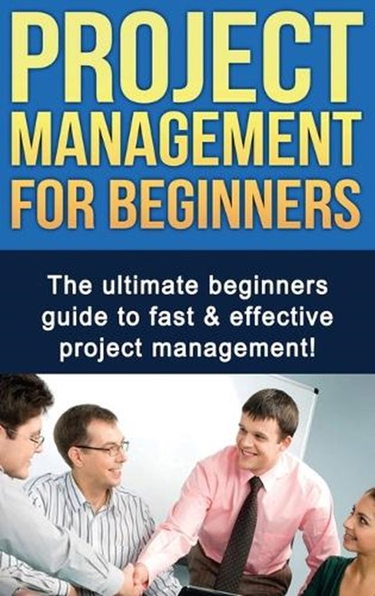 Project Management For Beginners, ROBINSON,  Ben - Gebonden - 9781761032967