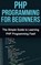 PHP Programming For Beginners, Tim Warren - Gebonden - 9781761033018