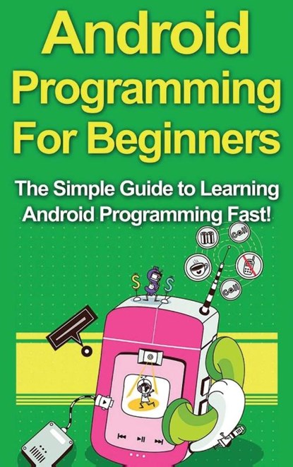 Android Programming For Beginners, Tim Warren - Gebonden - 9781761033032