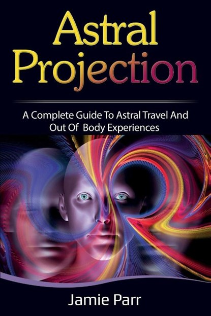 Astral Projection, Jamie Parr - Paperback - 9781761035609