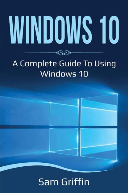Windows 10, Sam Griffin - Paperback - 9781761036682