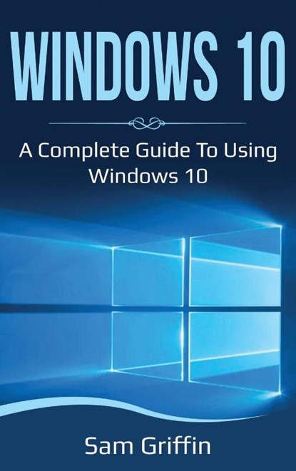 Windows 10, Sam Griffin - Gebonden - 9781761036699