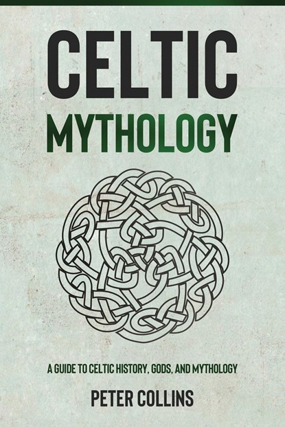 Celtic Mythology, Peter Collins - Paperback - 9781761037191