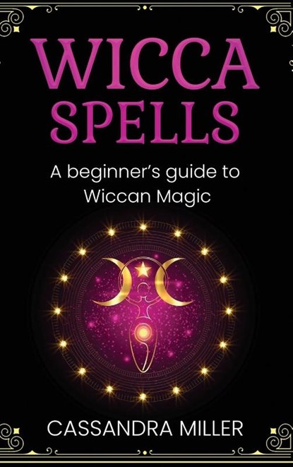 Wicca Spells, Cassandra Miller - Gebonden - 9781761037559