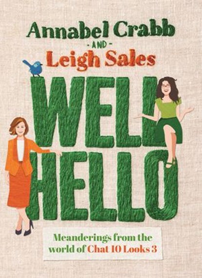 Well Hello, Leigh Sales ; Annabel Crabb - Ebook - 9781761041532