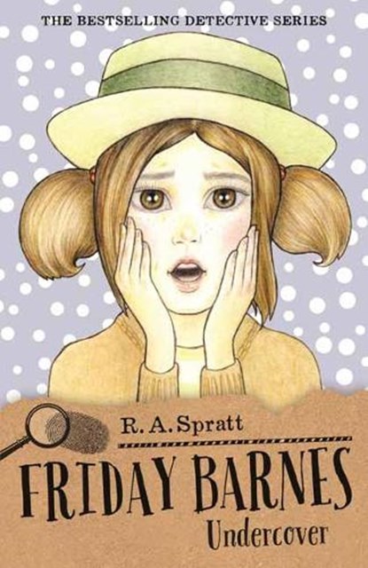 Friday Barnes 10: Undercover, R.A. Spratt - Paperback - 9781761043659