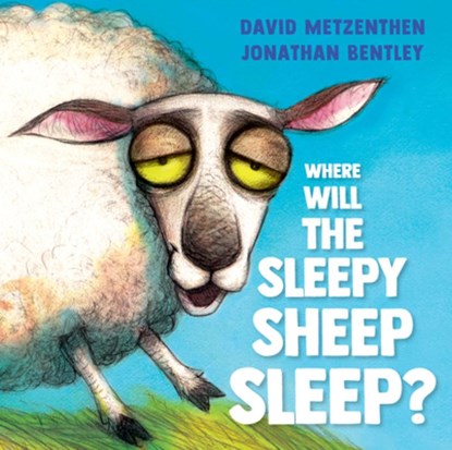 Where Will the Sleepy Sheep Sleep?, David Metzenthen - Gebonden - 9781761066160