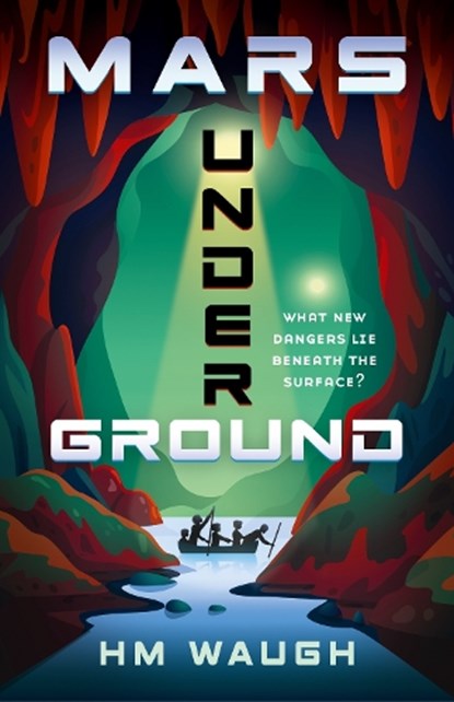 Mars Underground: Volume 2, Hm Waugh - Paperback - 9781761067105