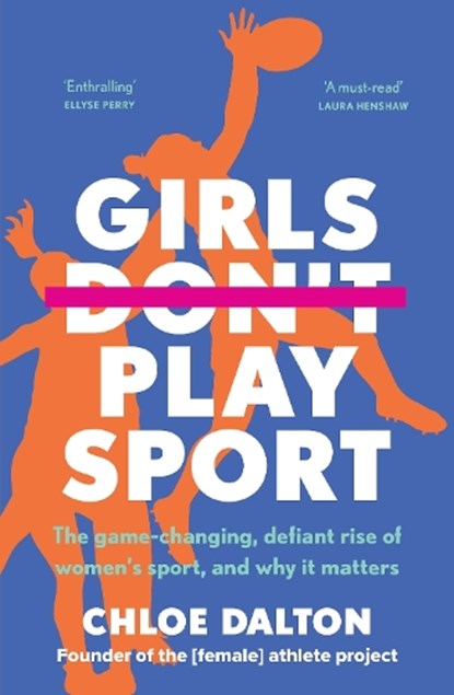 Girls Don't Play Sport, Chloe Dalton - Paperback - 9781761068751