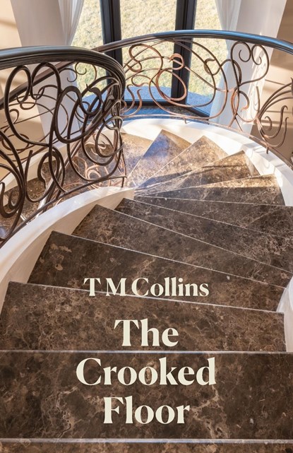 The Crooked Floor, T M Collins - Paperback - 9781761094378
