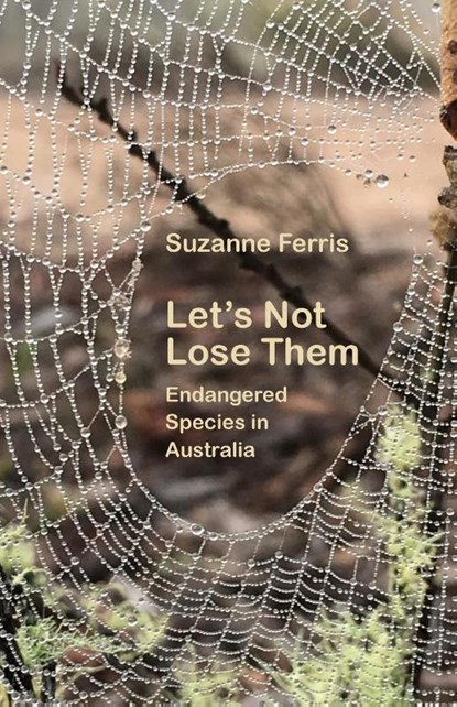 Let's Not Lose Them, Suzanne Ferris - Paperback - 9781761094774