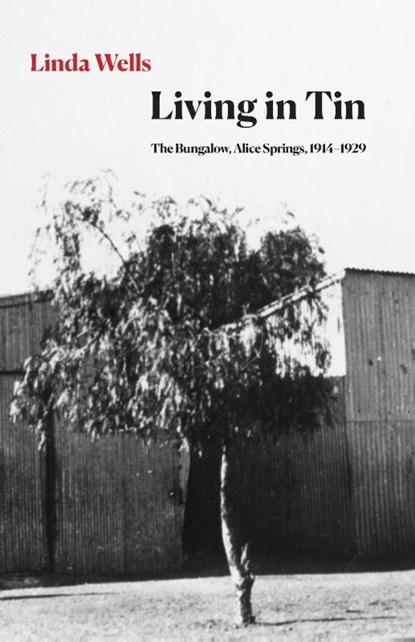 Living in Tin, Linda Wells - Paperback - 9781761095160