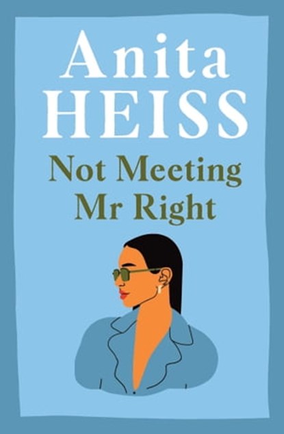 Not Meeting Mr Right, Anita Heiss - Ebook - 9781761109904