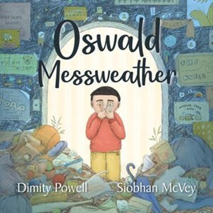 Oswald Messweather, Dimity Powell ; Siobhan McVey - Ebook - 9781761110337