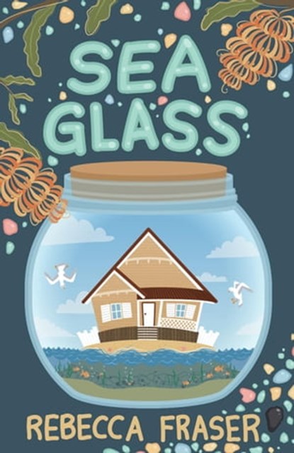Sea Glass, Rebecca Fraser - Ebook - 9781761111082