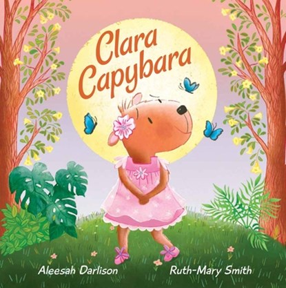 Clara Capybara, Aleesah Darlison - Gebonden - 9781761111952