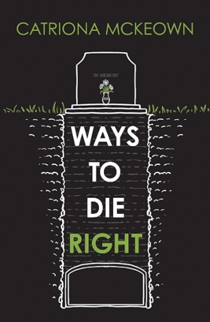 Ways to Die Right, Catriona McKeown - Paperback - 9781761112515