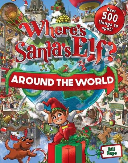 Where's Santa's Elf? Around the World, Bill Hope - Paperback - 9781761125409