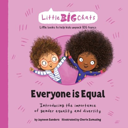 Everyone is Equal, Jayeen Sanders ; Cherie Zamazing - Paperback - 9781761160059