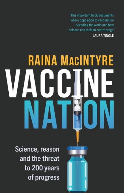 Vaccine Nation, Raina MacIntyre - Paperback - 9781761170058