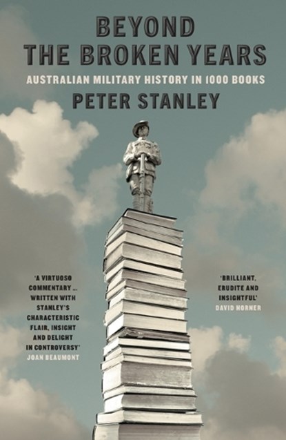 Beyond the Broken Years, Peter Stanley - Paperback - 9781761170140