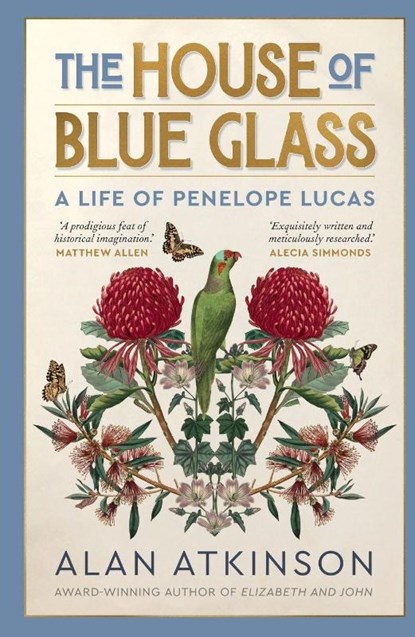 The House of Blue Glass, Alan Atkinson - Paperback - 9781761170379
