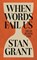 When Words Fail Us, Stan Grant - Gebonden - 9781761170751