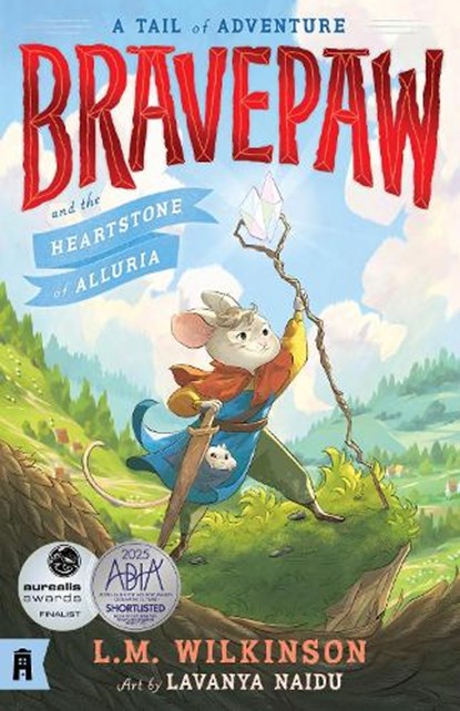 Bravepaw and the Heartstone of Alluria: Bravepaw 1, L.M. Wilkinson - Paperback - 9781761180552