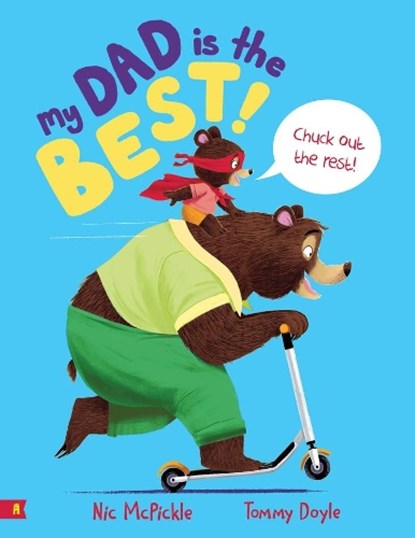 My Dad is the Best, Nic McPickle - Paperback - 9781761181962