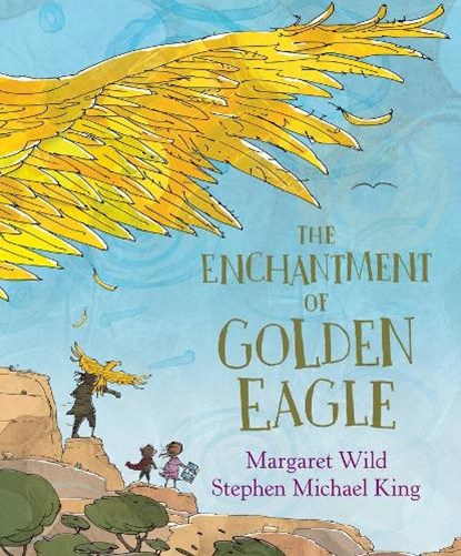 The Enchantment of Golden Eagle, Margaret Wild - Paperback - 9781761182341