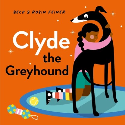 Clyde the Greyhound, Beck Feiner ; Robin Feiner - Gebonden - 9781761210808