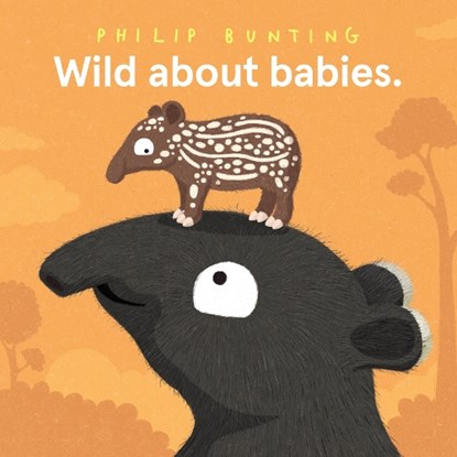 Wild About Babies, Philip Bunting - Gebonden - 9781761211775
