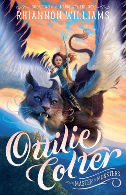 Ottilie Colter and the Master of Monsters: Volume 2, Rhiannon Williams - Paperback - 9781761212185