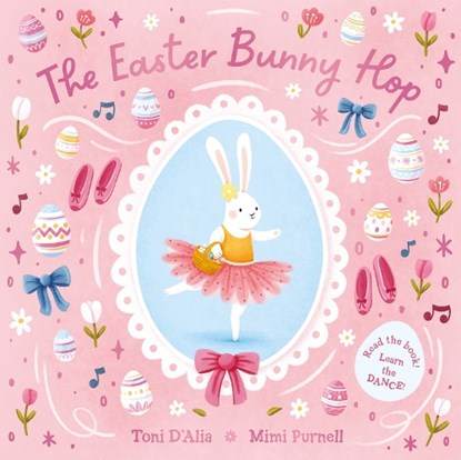 The Easter Bunny Hop, Toni D'Alia - Gebonden - 9781761212376
