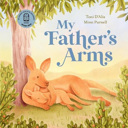 My Father’s Arms, Toni D'Alia - Gebonden - 9781761212383