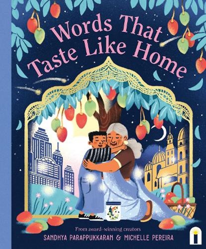 Words That Taste Like Home, Sandhya Parappukkaran - Gebonden - 9781761213281