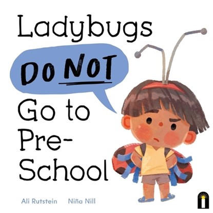 Ladybugs Do Not Go to Preschool, Ali Rutstein - Gebonden - 9781761213472