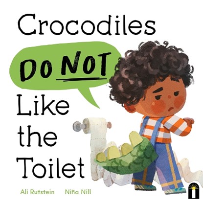 Crocodiles Do Not Like the Toilet, Ali Rutstein - Gebonden - 9781761213960