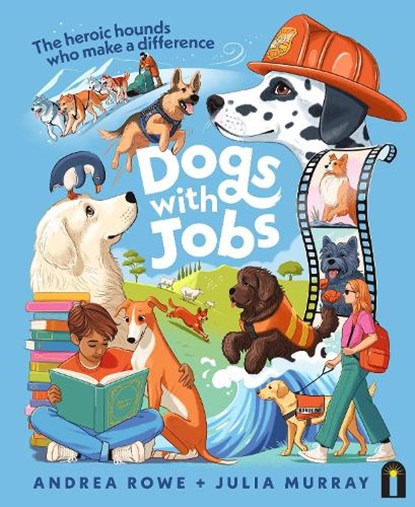 Dogs with Jobs, Andrea Rowe - Gebonden - 9781761213991