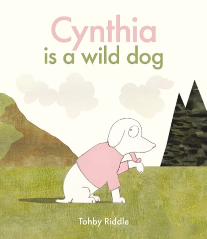 Cynthia Is a Wild Dog, Tohby Riddle - Gebonden - 9781761214837